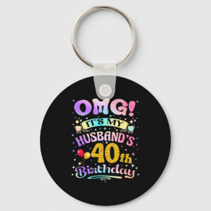Llavero Dios mío, es el cumpleaños número 40 de mi esposo,