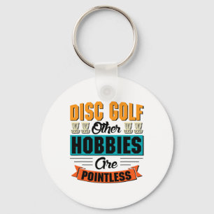 Llavero Disc Golf Otras Aficiones Son Inútiles - Disc Golf