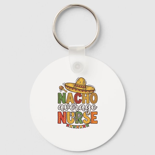 Llavero Diseño de camiseta Nacho Average Nurse Cinco De Ma (Anverso)