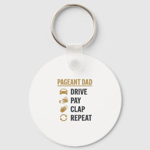 Llavero Diseño de camiseta Pageant Dad Drive Pay Clap Repe