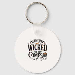 Llavero Diseño de camiseta vintage Something Wicked Hallow