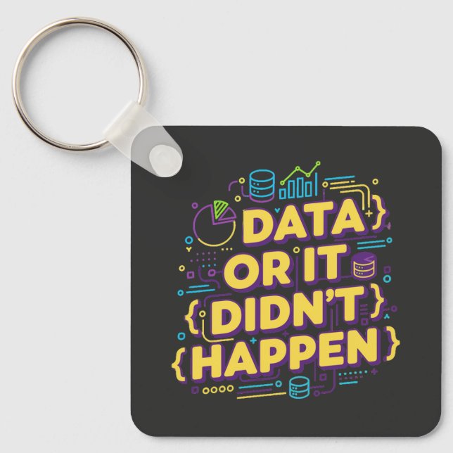 Llavero Diseño de ciencia de datos: datos o no ocurrió (Anverso)