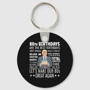 Llavero Diseño de cumpleaños 80 - Funny cita de Trump Cump