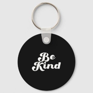 Llavero Diseño de presupuesto retro positivo de Be Kind Gr