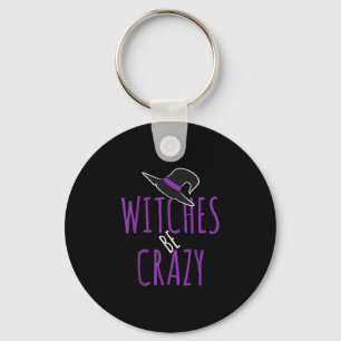Llavero Diseño de sombrero de bruja - las brujas están loc