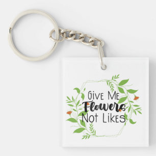 Llavero Diseño floral 'Dame flores, no me gusta'