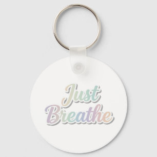 Llavero Diseño tipográfico motivacional pastel Just Breath