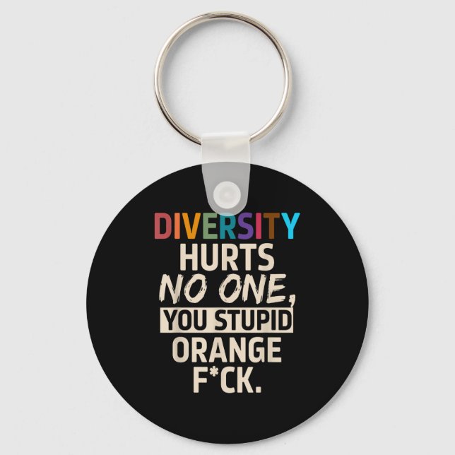 Llavero Diversity Hurts You Stud Orange Fck Funny Slogan  (Anverso)