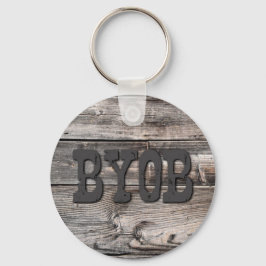 Llavero divertida moda rústica BYOB |
