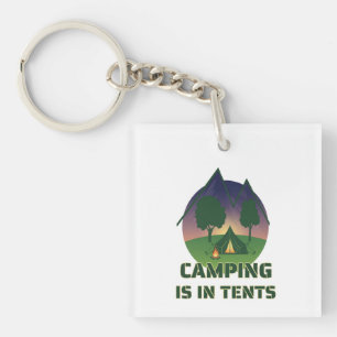 Llavero Divertido "Camping Is In Tents" Aventura Pun al Ai
