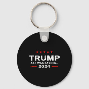 Llavero Divertido Como Estaba Diciendo Trump 2024 Para Pre