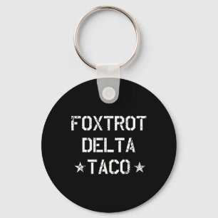 Llavero Divertido Foxtrot Delta Taco Trump siempre se esfu