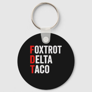 Llavero Divertido Foxtrot Delta Taco Trump siempre se esfu