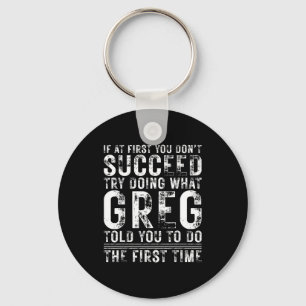 Llavero Divertido Greg Si Al Principio No Lo Consigues Cum