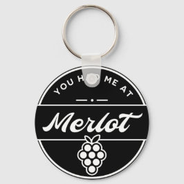 Llavero Divertido Me Tenías En Merlot Wine Keyring