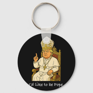 Llavero Divertido político me gustaría ser el Papa Trump 2