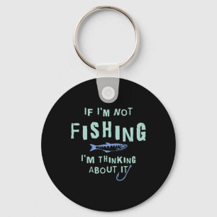Llavero Divertido Si No Estoy Pescando Estoy Pensando En E