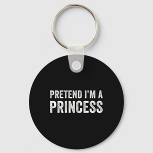 Llavero Divertido y fácil pretender que soy una princesa d