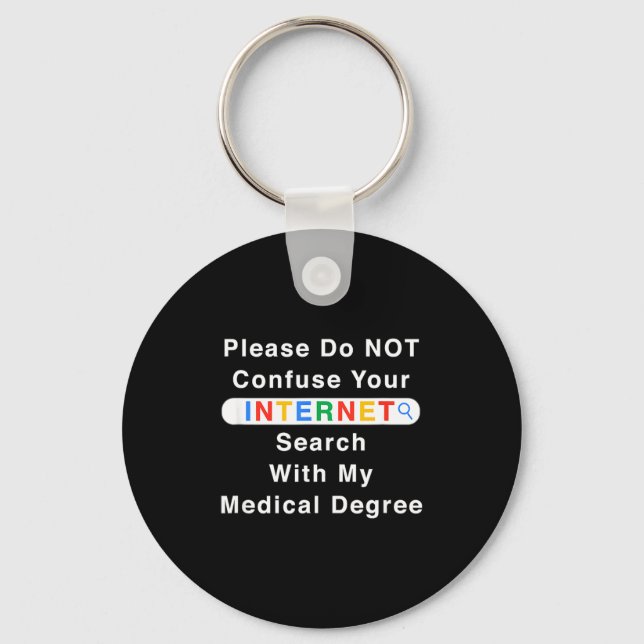 Llavero Do Not Confuse Your Google Search With My Medical  (Anverso)