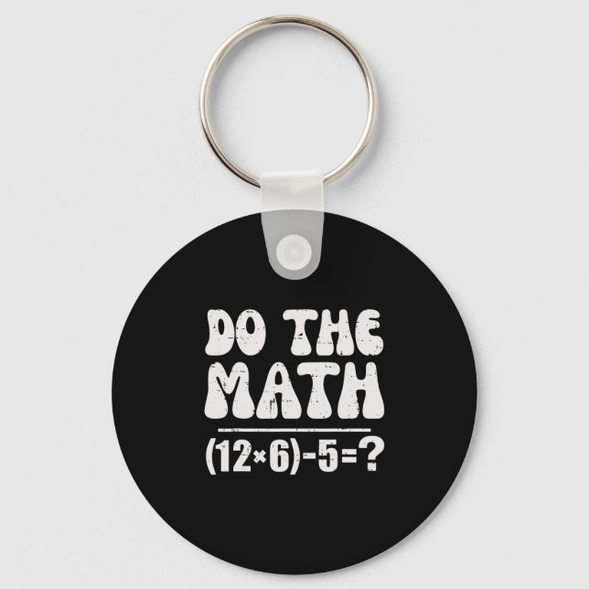 Llavero Do The Math 67 Meme Funny Elementary Math Teacher  (Anverso)