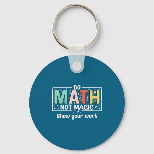Llavero Do To Math Not Magic Math Teacher (Anverso)