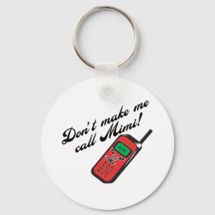 Llavero Don' ¡t me hace la llamada Mimi!