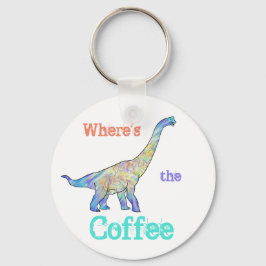 Llavero Dónde está la cita del café Funny dinosaur