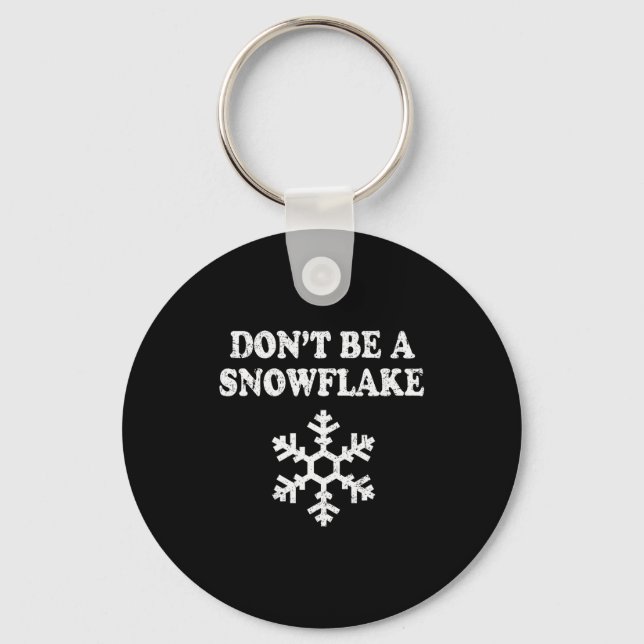 Llavero Don't Be A Snowflake - Funny Christmas  (Anverso)