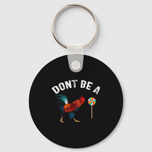 Llavero Dont Be A Sucker Funny Rooster Fathers Day Gift  (Anverso)