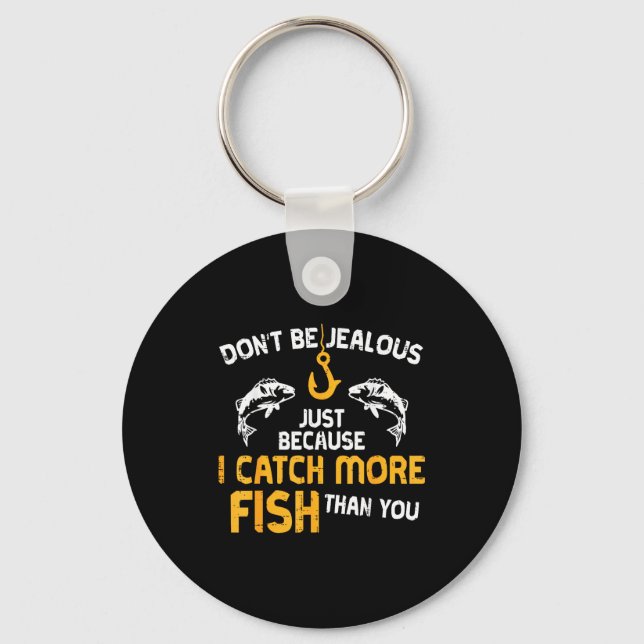 Llavero Dont Be Jealous Fishing Funny Fisherman Angler Men (Anverso)