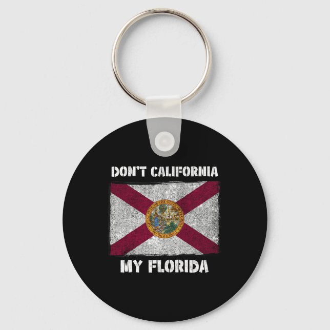 Llavero Don't California My Florida Fl Flag Local Sunshine (Anverso)