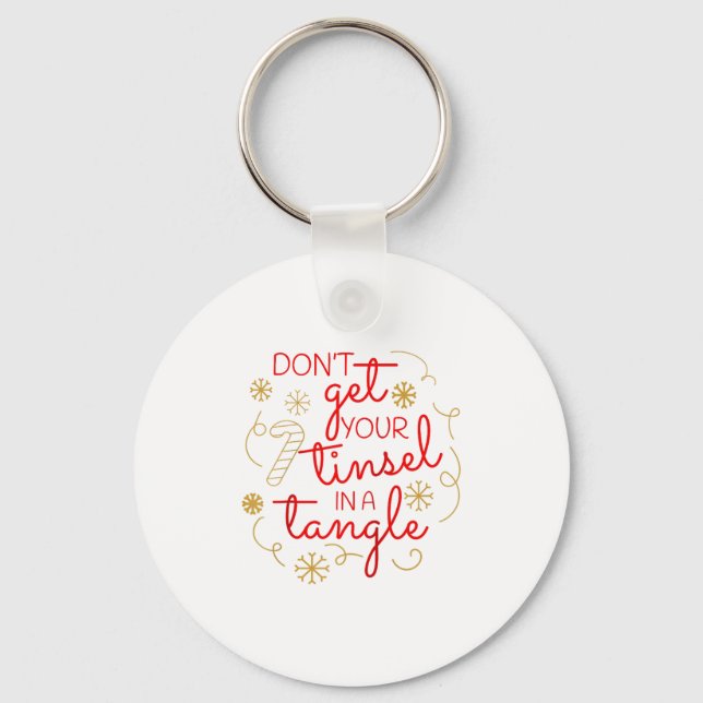 Llavero Don't Get Your Tinsel In A Tangle Christmas Raglan (Anverso)