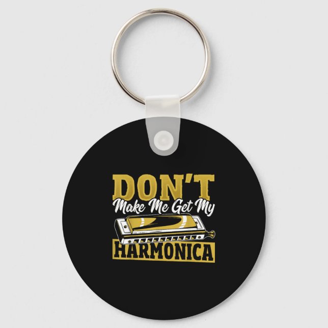 Llavero Don't Make Me Get My Harmonica  (Anverso)