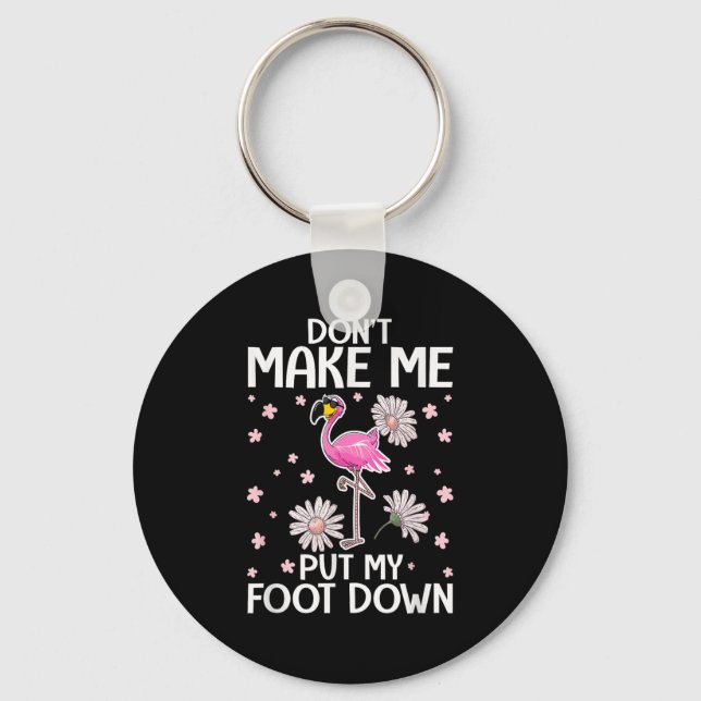 Llavero Don't Make Me Put My Foot Down Funny Flamingo Love (Anverso)