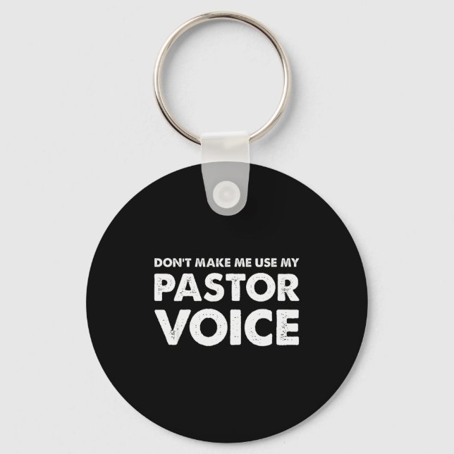 Llavero Dont Make Me Use My Pastor Voice Shirt, Funny Past (Anverso)