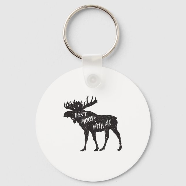 Llavero Don't Moose With Me Distressed Animal Lover Gift  (Anverso)