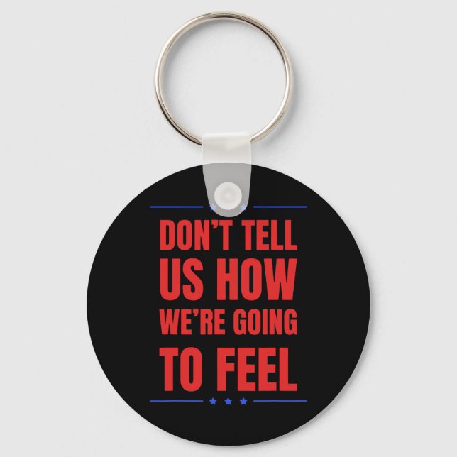 Llavero Don't Tell Us How We're Going To Feel  (Anverso)