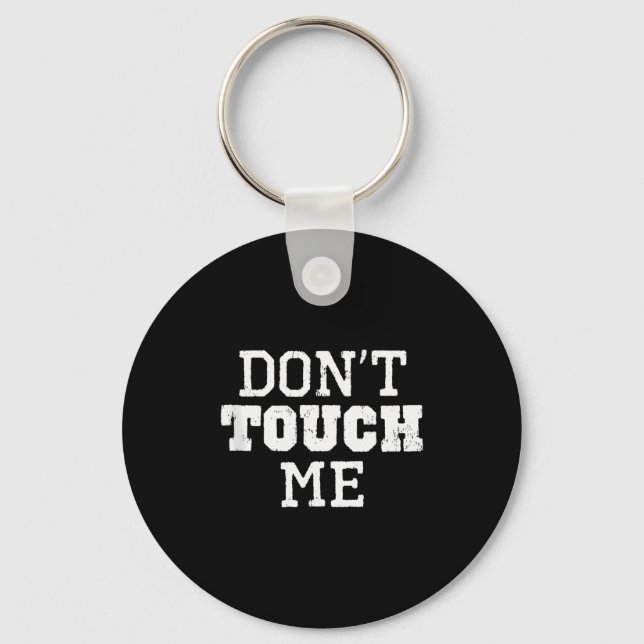 Llavero Don't Touch Me Introverted Antisocial Funny Gift C (Anverso)