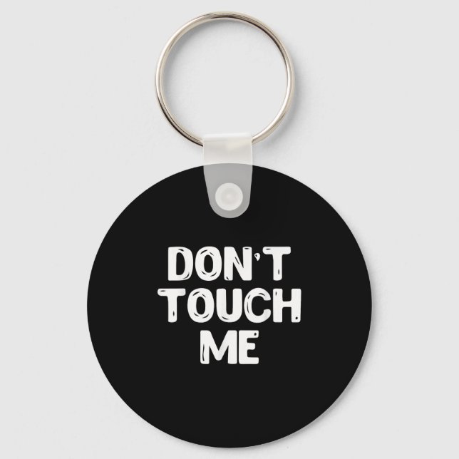 Llavero Don't Touch Me Shirt Introvert Gifs  (Anverso)