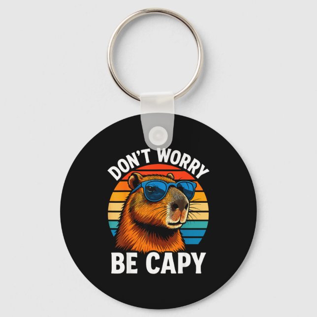 Llavero Dont Worry Be Capy Capybara  (Anverso)