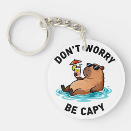 Llavero Don't Worry Be Capy Funny Capybara Pun