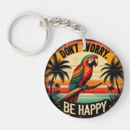 Llavero Don't Worry, Be Happy Round Tropical Parrot Art