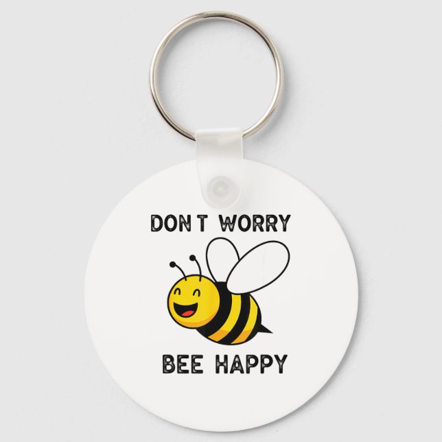 Llavero Don't Worry Bee Happy Cute Funny Sitive Quote  (Anverso)