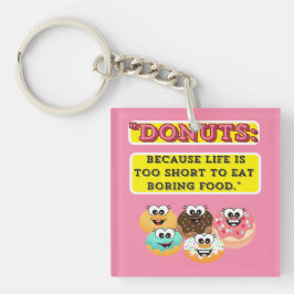 Llavero DONUTS, porque la vida es demasiado corta para com
