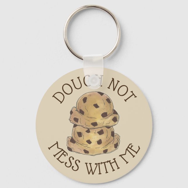 Llavero Dough Not Mess With Me Chocolate Chip Cookie Dough (Anverso)