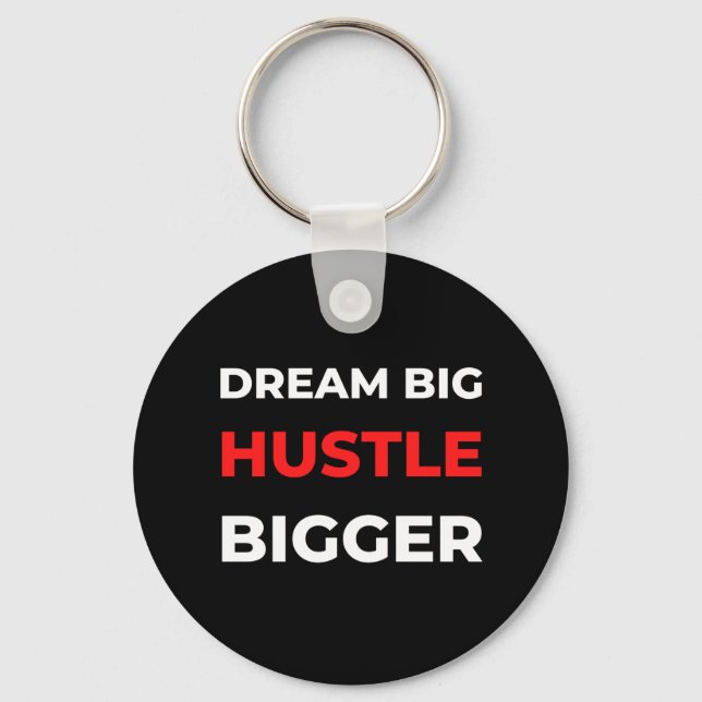 Llavero Dream Big Hustle Bigger (Anverso)