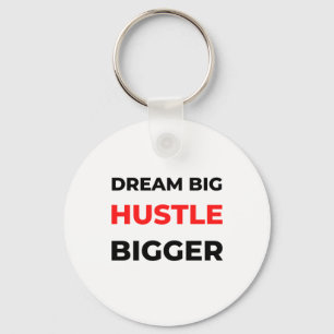 Llavero Dream Big Hustle Bigger 2