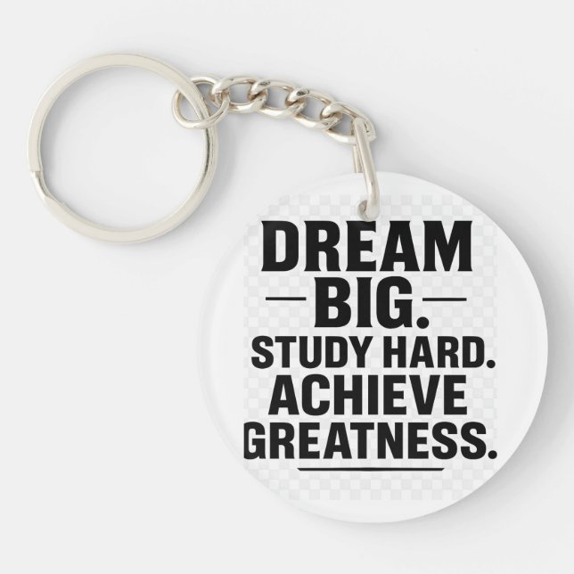 Llavero Dream Big, Study Hard, Achieve Greatness"  (Frente)