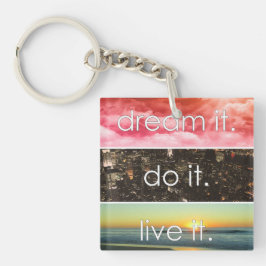 Llavero Dream It Do It Live It Motivational Cita