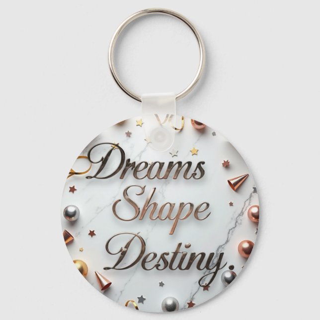 Llavero Dreams Shape Destiny (Anverso)